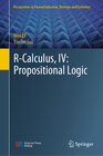 Buchcover R-Calculus, IV: Propositional Logic