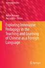Buchcover Exploring Innovative Pedagogy in the Teaching and Learning of Chinese as a Foreign Language