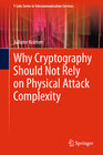 Buchcover Why Cryptography Should Not Rely on Physical Attack Complexity