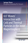 Buchcover ULF Waves’ Interaction with Cold and Thermal Particles in the Inner Magnetosphere