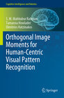 Buchcover Orthogonal Image Moments for Human-Centric Visual Pattern Recognition
