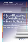 Buchcover Order and Fluctuations in Collective Dynamics of Swimming Bacteria