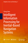 Buchcover Intelligent Information Processing for Inertial-Based Navigation Systems