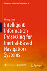 Buchcover Intelligent Information Processing for Inertial-Based Navigation Systems