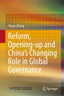 Buchcover Reform, Opening-up and China's Changing Role in Global Governance