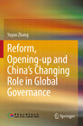 Buchcover Reform, Opening-up and China's Changing Role in Global Governance