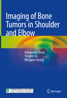 Buchcover Imaging of Bone Tumors in Shoulder and Elbow