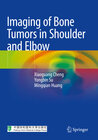 Buchcover Imaging of Bone Tumors in Shoulder and Elbow