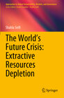 Buchcover The World’s Future Crisis: Extractive Resources Depletion