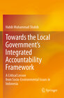Buchcover Towards the Local Government’s Integrated Accountability Framework