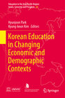 Buchcover Korean Education in Changing Economic and Demographic Contexts