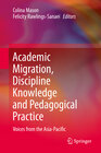 Buchcover Academic Migration, Discipline Knowledge and Pedagogical Practice