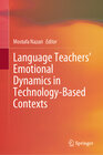 Buchcover Language Teachers’ Emotional Dynamics in Technology-Based Contexts