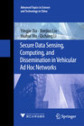 Buchcover Secure Data Sensing, Computing, and Dissemination in Vehicular Ad Hoc Networks