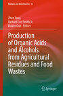 Buchcover Production of Organic Acids and Alcohols from Agricultural Residues and Food Wastes