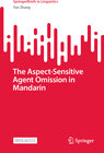 Buchcover The Aspect-Sensitive Agent Omission in Mandarin