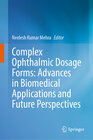 Buchcover Complex Ophthalmic Dosage Forms: Advances in Biomedical Applications and Future Perspectives