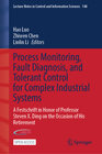 Buchcover Process Monitoring, Fault Diagnosis, and Tolerant Control for Complex Industrial Systems