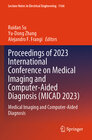 Buchcover Proceedings of 2023 International Conference on Medical Imaging and Computer-Aided Diagnosis (MICAD 2023)