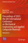 Buchcover Proceedings of 2023 the 6th International Conference on Mechanical Engineering and Applied Composite Materials