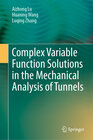 Buchcover Complex Variable Function Solutions in the Mechanical Analysis of Tunnels