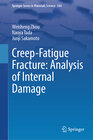 Buchcover Creep-Fatigue Fracture: Analysis of Internal Damage