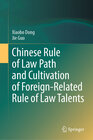 Buchcover Chinese Rule of Law Path and Cultivation of Foreign-Related Rule of Law Talents