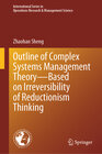 Buchcover Outline of Complex Systems Management Theory— Based on Irreversibility of Reductionism Thinking