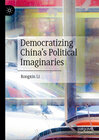 Buchcover Democratizing China’s Political Imaginaries