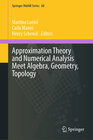 Buchcover Approximation Theory and Numerical Analysis Meet Algebra, Geometry, Topology