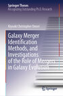 Buchcover Galaxy Merger Identification Methods, and Investigations of the Role of Mergers in Galaxy Evolution