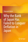 Buchcover Why the Bank of Japan Has Failed to Conquer Deflation in Japan