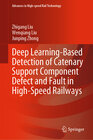 Buchcover Deep Learning-Based Detection of Catenary Support Component Defect and Fault in High-Speed Railways