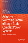 Buchcover Adaptive Switching Control of Large-Scale Complex Power Systems