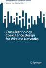 Buchcover Cross-Technology Coexistence Design for Wireless Networks