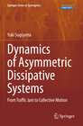 Buchcover Dynamics of Asymmetric Dissipative Systems