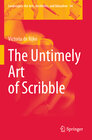 Buchcover The Untimely Art of Scribble (Landscapes: the Arts, Aesthetics, and Education, 34, Band 34)