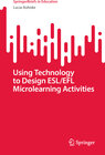 Buchcover Using Technology to Design ESL/EFL Microlearning Activities