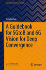 Buchcover A Guidebook for 5GtoB and 6G Vision for Deep Convergence