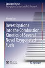 Buchcover Investigations into the Combustion Kinetics of Several Novel Oxygenated Fuels