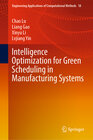 Buchcover Intelligence Optimization for Green Scheduling in Manufacturing Systems