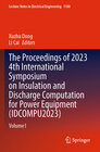 Buchcover The Proceedings of 2023 4th International Symposium on Insulation and Discharge Computation for Power Equipment (IDCOMPU