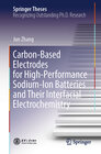 Buchcover Carbon-Based Electrodes for High-Performance Sodium-Ion Batteries and Their Interfacial Electrochemistry
