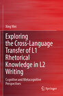 Buchcover Exploring the Cross-Language Transfer of L1 Rhetorical Knowledge in L2 Writing