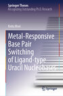 Buchcover Metal-Responsive Base Pair Switching of Ligand-type Uracil Nucleobases