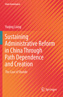 Buchcover Sustaining Administrative Reform in China Through Path Dependence and Creation