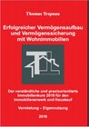Buchcover Erfolgreicher Vermögensaufbau und Vermögenssicherung mit Wohnimmobilien: Der verständliche und praxisorientierte Immobil