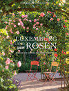 Buchcover Luxemburg - Land der Rosen