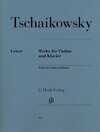 Buchcover Peter Iljitsch Tschaikowsky - Werke für Violine und Klavier