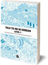 Buchcover Talk To Me In Korean - Level 1